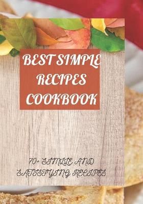 Book cover for Best Simple Recipes Cookbook