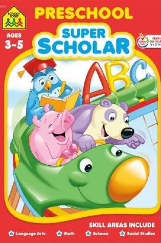 Cover of School Zone Preschool Super Scholar Workbook