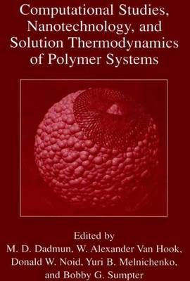 Book cover for Computational Studies, Nanotechnology, and Solution Thermodynamics of Polymer Systems