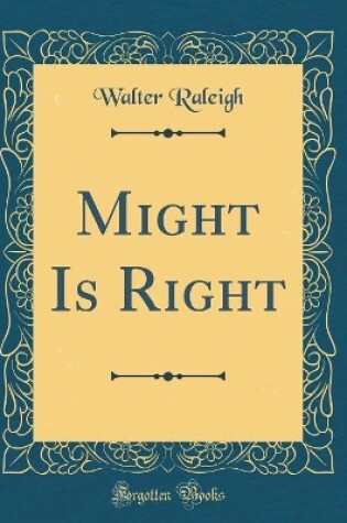 Cover of Might Is Right (Classic Reprint)