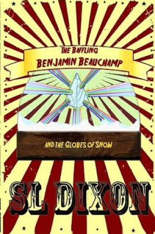 Cover of The Baffling Benjamin Beauchamp and the Globes of Snow