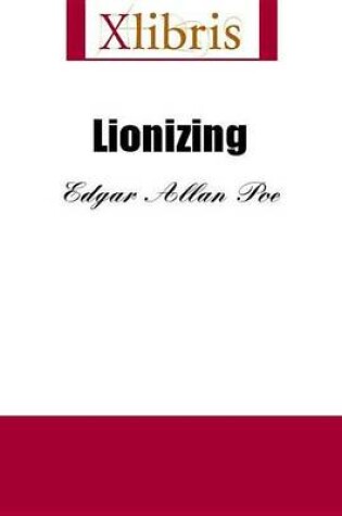 Lionizing