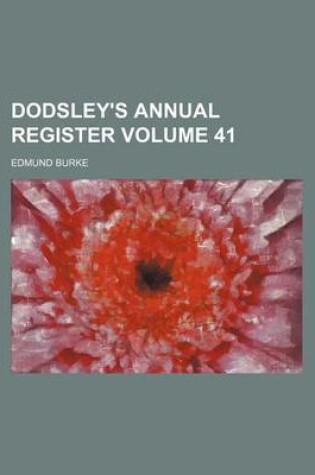 Cover of Dodsley's Annual Register Volume 41