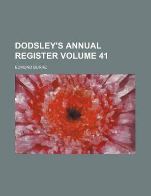 Book cover for Dodsley's Annual Register Volume 41