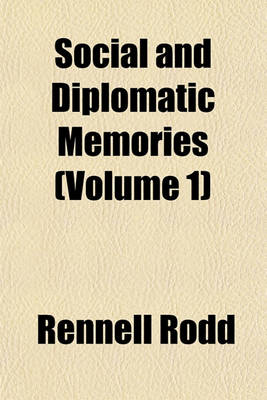 Book cover for Social and Diplomatic Memories (Volume 1)