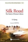 Book cover for Silk Road: The Study Of Drama Culture