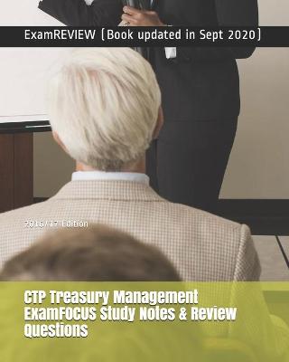 Book cover for CTP Treasury Management ExamFOCUS Study Notes & Review Questions 2016/17 Edition