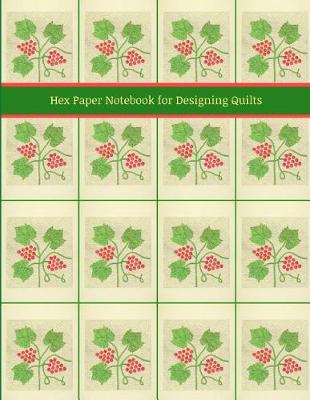 Book cover for Hex Paper Notebook for Designing Quilts