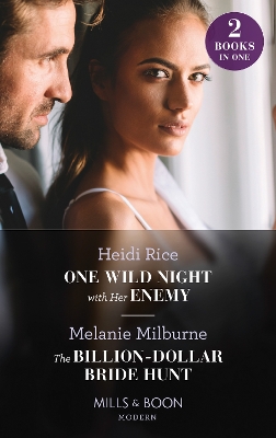 Book cover for One Wild Night With Her Enemy / The Billion-Dollar Bride Hunt