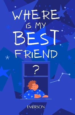 Book cover for Where is my Best Friend?