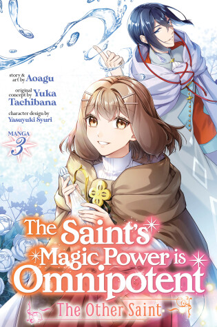 Cover of The Saint's Magic Power is Omnipotent: The Other Saint (Manga) Vol. 3