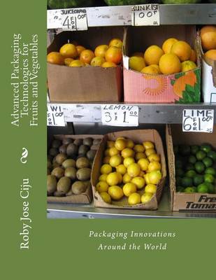 Book cover for Advanced Packaging Technologies for Fruits and Vegetables