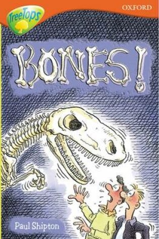 Cover of Oxford Reading Tree Treetops Fiction Level 13A Bones!