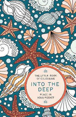 Book cover for The Little Book of Colouring: Into the Deep