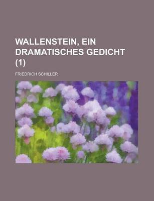 Book cover for Wallenstein, Ein Dramatisches Gedicht (1)