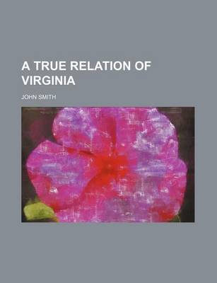 Book cover for A True Relation of Virginia