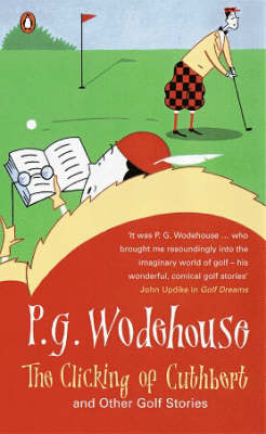 Book cover for The Clicking of Cuthbert and Other Golf Stories