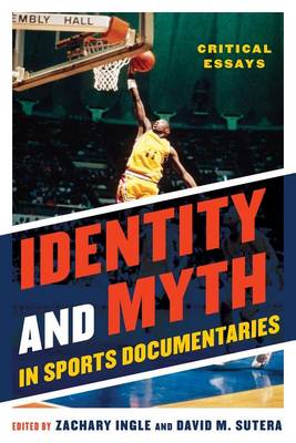 Book cover for Identity and Myth in Sports Documentaries