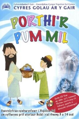 Cover of Cyfres Golau ar y Gair: Porthi'r Pum Mil