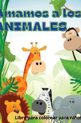 Cover of Amamos a Los Animales