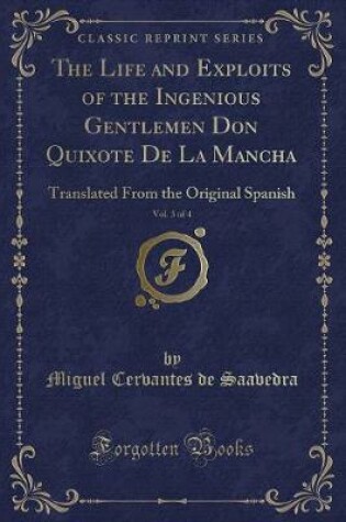 Cover of The Life and Exploits of the Ingenious Gentlemen Don Quixote de la Mancha, Vol. 3 of 4