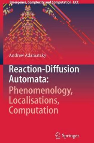 Cover of Reaction-Diffusion Automata: Phenomenology, Localisations, Computation