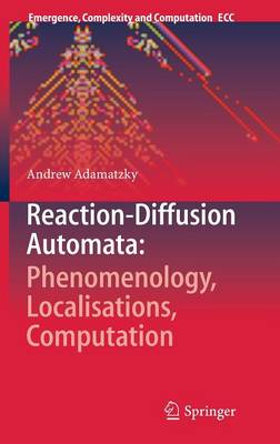 Cover of Reaction-Diffusion Automata: Phenomenology, Localisations, Computation