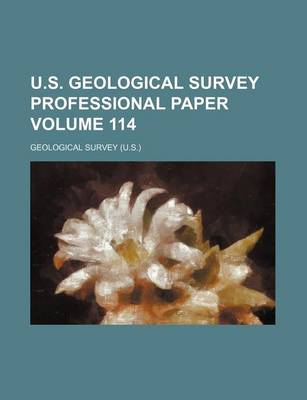 Book cover for U.S. Geological Survey Professional Paper Volume 114