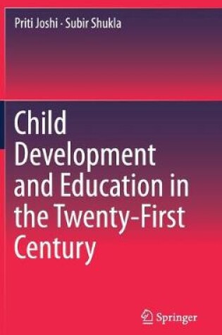 Cover of Child Development and Education in the Twenty-First Century