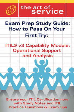 Cover of Itil V3 Service Capability Osa Certification Exam Preparation Course in a Book for Passing the Itil V3 Service Capability Osa Exam - The How to Pass on Your First Try Certification Study Guide