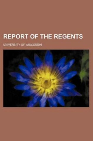 Cover of Report of the Regents