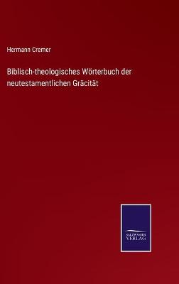 Book cover for Biblisch-theologisches Wörterbuch der neutestamentlichen Gräcität