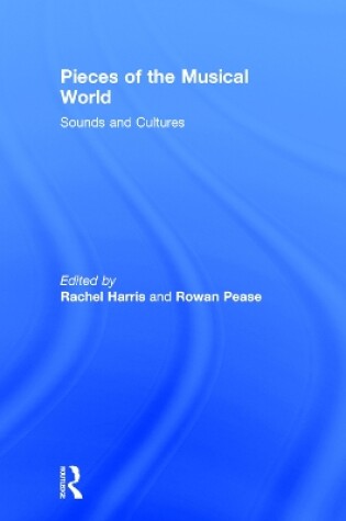 Cover of Pieces of the Musical World: Sounds and Cultures