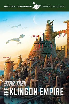 Cover of Hidden Universe Travel Guides: Star Trek