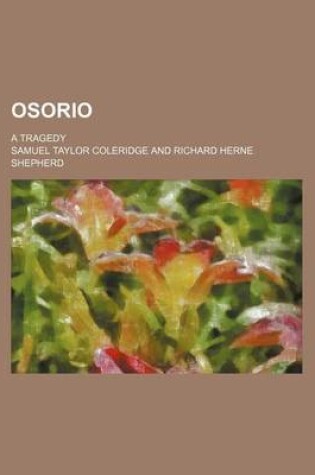 Cover of Osorio; A Tragedy