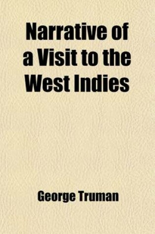 Cover of Narrative of a Visit to the West Indies; In 1840 and 1841