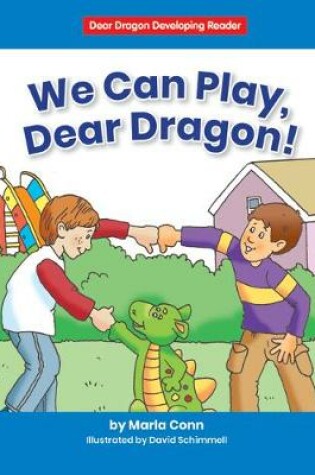 Cover of We Can Play, Dear Dragon!