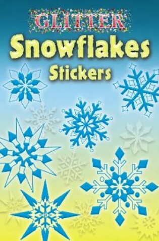 Cover of Glitter Snowflakes Stickers