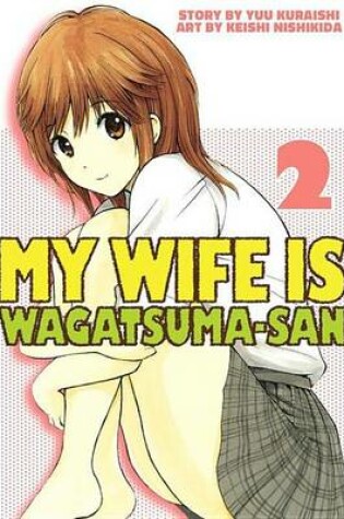 Cover of My Wife Is Wagatsumasan 2