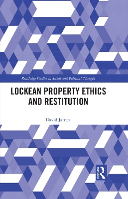 Book cover for Lockean Property Ethics and Restitution
