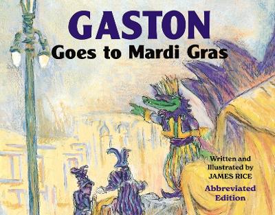 Cover of Gaston(r) Goes to Mardi Gras (Abbreviated Board Book)