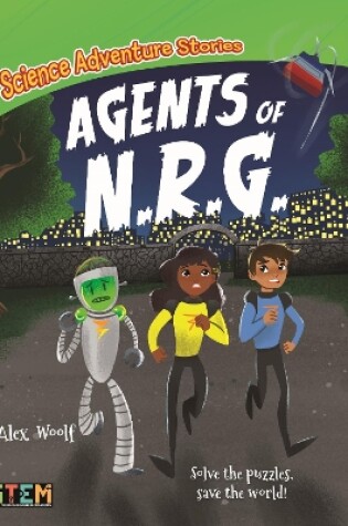 Cover of Science Adventure Stories: Agents of N.R.G.