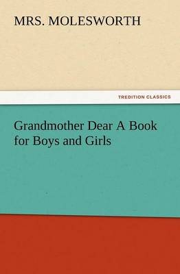 Book cover for Grandmother Dear a Book for Boys and Girls