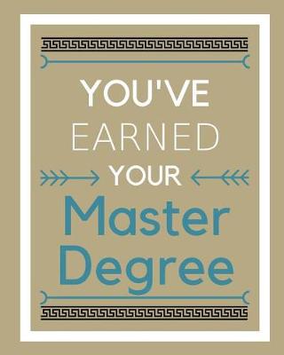 Book cover for You've Earned Your Master Degree