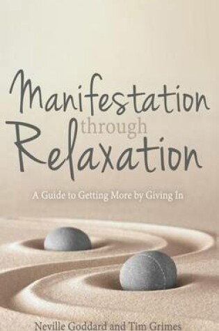 Cover of Manifestation Through Relaxation