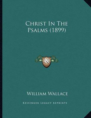 Book cover for Christ In The Psalms (1899)