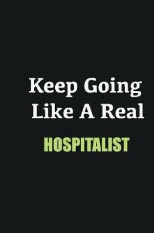 Cover of Keep Going Like a Real Hospitalist