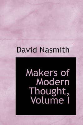 Book cover for Makers of Modern Thought, Volume I