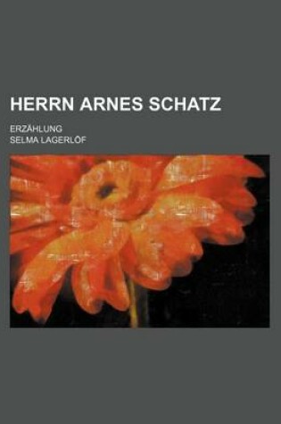 Cover of Herrn Arnes Schatz; Erzahlung