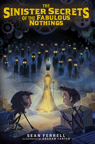 Cover of The Sinister Secrets of the Fabulous Nothings